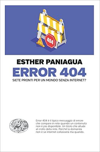 Error 404: Siete pronti per un mondo senza internet?