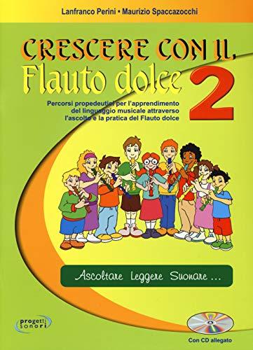 Crescere con il flauto dolce. Per la Scuola media. Con CD Audio (Vol. 2)