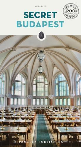 Secret Budapest: A guide to the unusual and unfamiliar