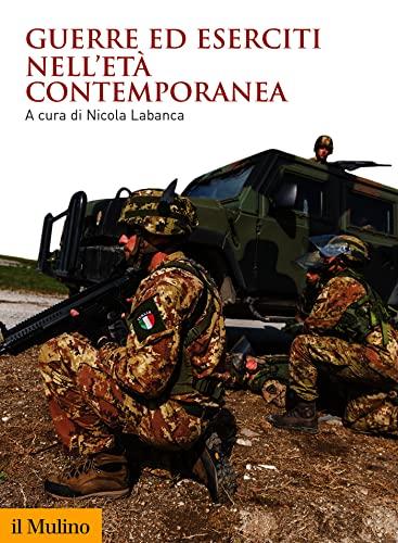 Guerre ed eserciti nell'età contemporanea