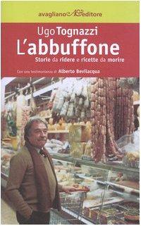 L'abbuffone. Storie da ridere e ricette da morire