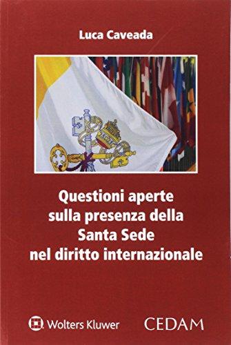 Questioni aperte sulla presenza della santa sede nel diritto inter.le