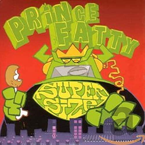 Prince Fatty-Supersize