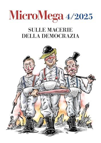 Micromega. Sulle macerie della democrazia (2025) (Vol. 4)
