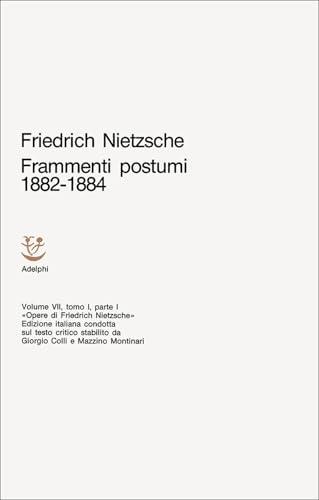 Frammenti postumi 1882-1884 I parte, volume 7, tomo 1