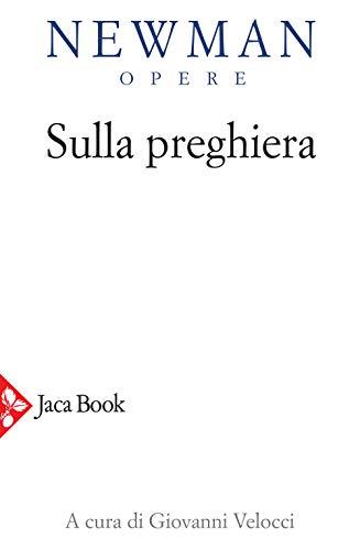 Opere. Sulla preghiera (Vol. 8)