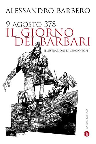 9 agosto 378 il giorno dei barbari