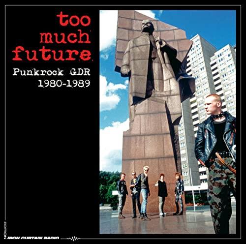 Too Much Future - Punkrock Gdr 1980-1989 (3lp Box)