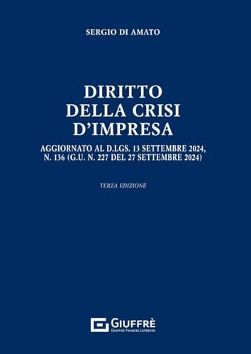 Diritto della crisi d'impresa. aggiornato al d.lgs. 13 settembre 2024