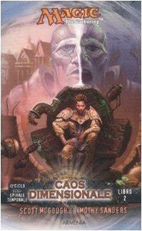 Caos dimensionale. Il ciclo della spirale temporale. Magic the Gathering (Vol. 2)