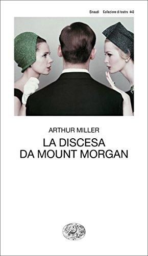 La discesa da Mount Morgan (Collezione di teatro Vol. 443)