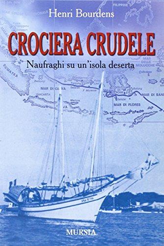 Crociera crudele. Naufraghi su un'isola deserta