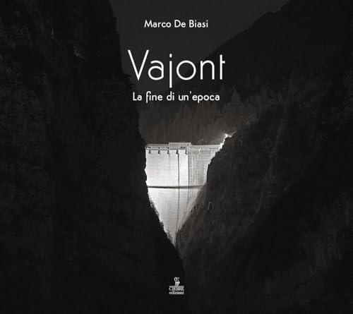 Vajont. La fine di un'epoca. Ediz. multilingue