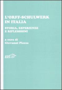 L'Orff-Schulwerk in Italia. Storia, esperienze e riflessioni