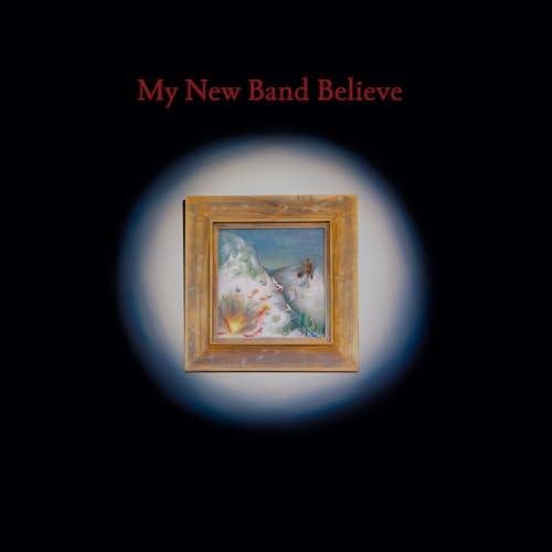 MY NEW BAND BELIEVE