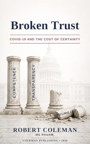Broken Trust: COVID - 19 and the Cost of Certainty (English Edition)