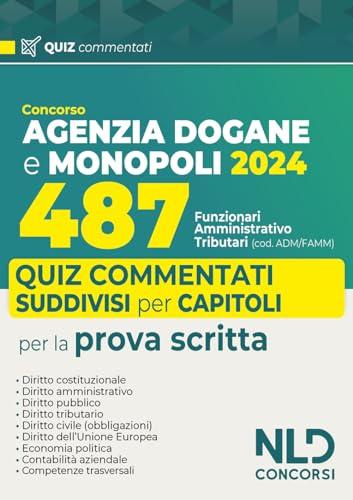 Concorso 487 posti Agenzia delle Dogane. Profilo Adm/Famm. Quiz commentati per la prova scritta