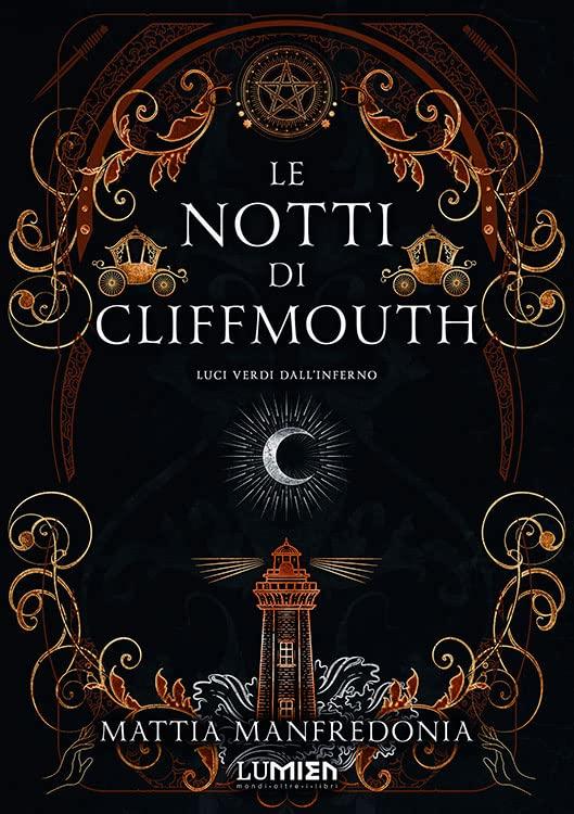 Le notti di Cliffmouth: luci verdi dall'inferno - Il dark fantasy italiano che ti inghiottirà