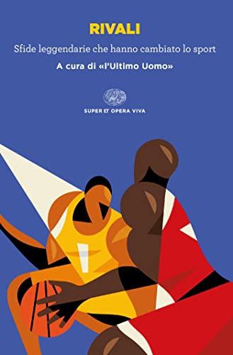 Rivali: Sfide leggendarie che hanno cambiato lo sport