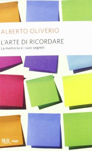 L'arte di ricordare. La memoria e i suoi segreti