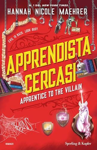 Apprendista cercasi. Apprentice to the villain
