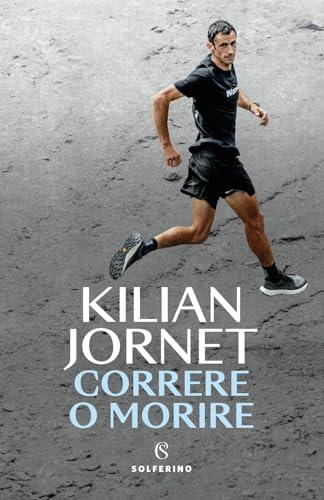 Correre o morire. Nuova ediz.