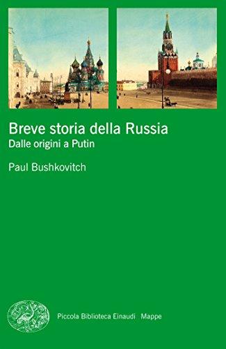 Breve storia della Russia: Dalle origini a Putin (Piccola biblioteca Einaudi. Mappe Vol. 42)