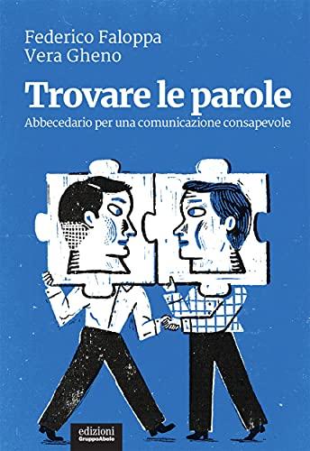 Trovare le parole: Abbecedario per una comunicazione consapevole