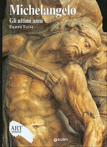 Michelangelo. Gli ultimi anni. Ediz. illustrata
