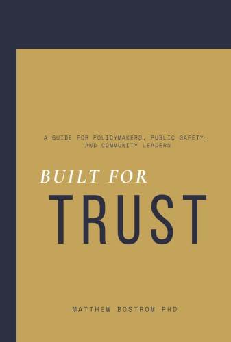 Built for Trust: A Guide for Policymakers, Public Safety, and Community Leaders (English Edition)