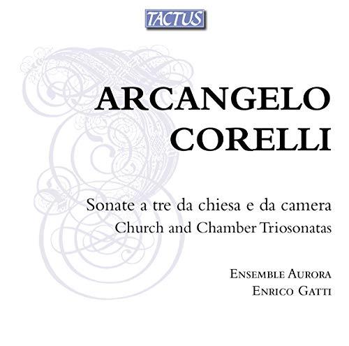 Corelli: Sonate A Tre Da Chiesa E Camera