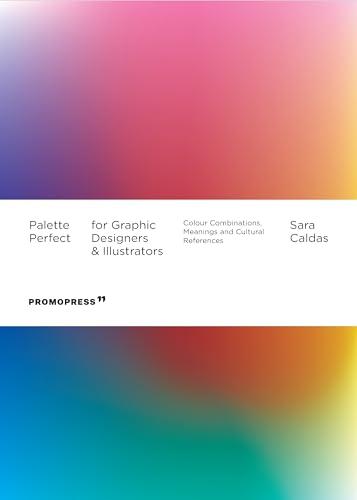 Palette perfect for designers and illustrators: Colour Combinations, Meanings and Cultural References