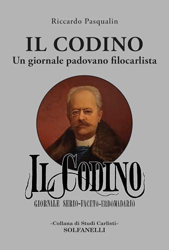 Il codino. Un giornale padovano filocarlista