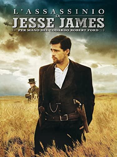 L'Assassinio Di Jesse James Per Mano Del Codardo Robert Ford