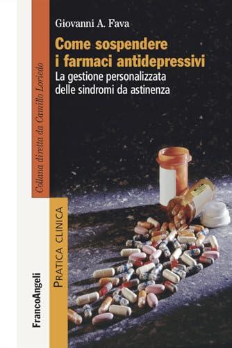 Come sospendere i farmaci antidepressivi. La gestione personalizzata delle sindromi da astinenza