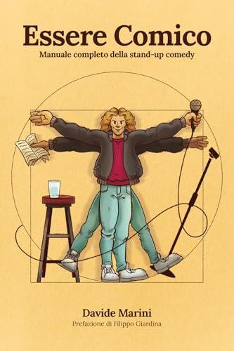 Essere Comico: Manuale completo della stand-up comedy