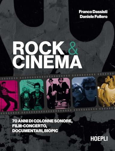 Rock & Cinema. 70 anni di colonne sonore, film concerto, documentari, biopic