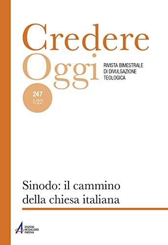 Credereoggi. Ediz. plastificata. Sinodo: il cammino della chiesa italiana (2022) (Vol. 247)