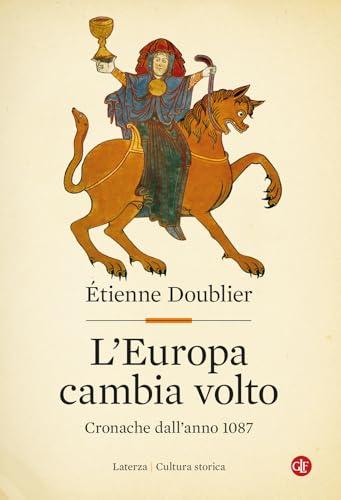 L'Europa cambia volto. Cronache dall'anno 1087