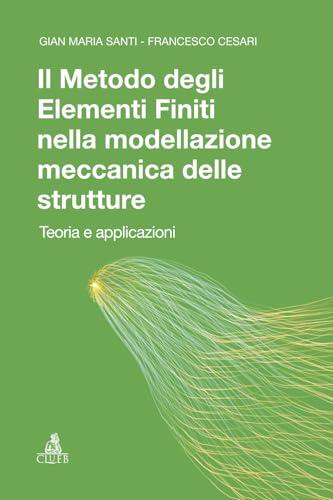 Il metodo degli elementi finiti nella modellazione meccanica