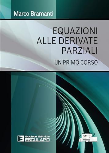 Equazioni alle Derivate Parziali. Un primo corso