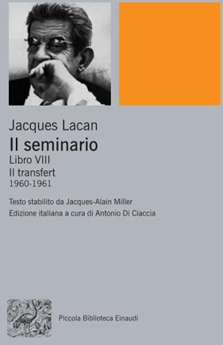 Il seminario: Libro VIII. Il transfert. 1960-1961