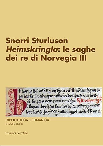 Snorri Sturluson. «Heimskringla»: le saghe dei re di Norvegia. Ediz. multilingue (Vol. 3)