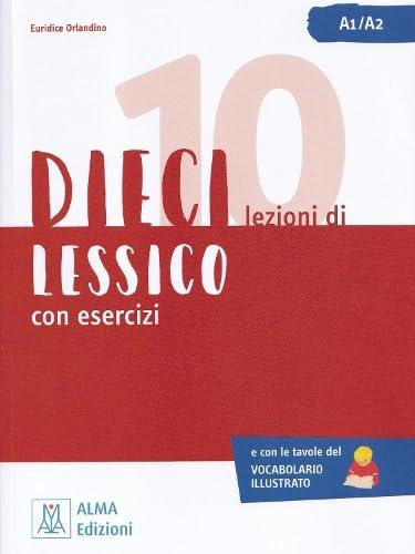 Dieci. Lezioni di lessico con esercizi. A1/A2