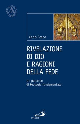 Rivelazione di Dio e ragioni della fede. Un percorso di teologia fondamentale