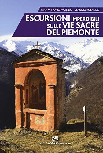 Escursioni imperdibili sulle via sacre del Piemonte