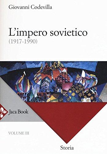 Storia della Russia e dei paesi limitrofi. Chiesa e impero. L'impero sovietico (1917-1990) (Vol. 3)