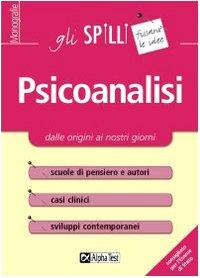 Psicoanalisi. Dalle origini ai nostri giorni