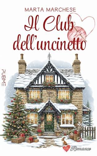 Il club dell'uncinetto: (Collana Un cuore per capello - PubMe)