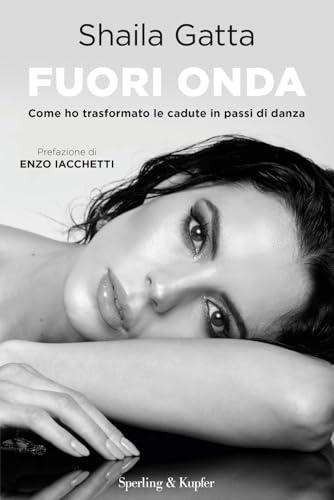 Fuori onda. Come ho trasformato le cadute in passi di danza